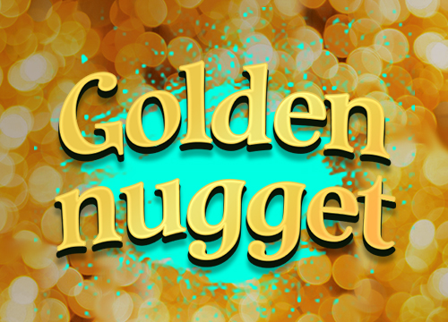 Golden nugget
